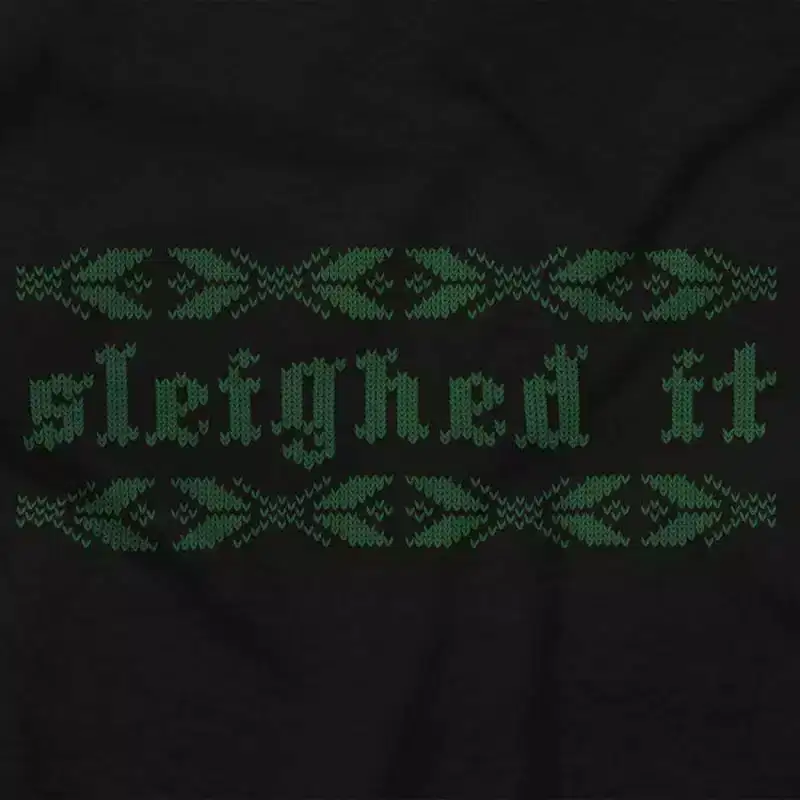 Ugly Christmas Sleighed It Pattern Hoodie Sweatshirt Women Men Brisco Brands