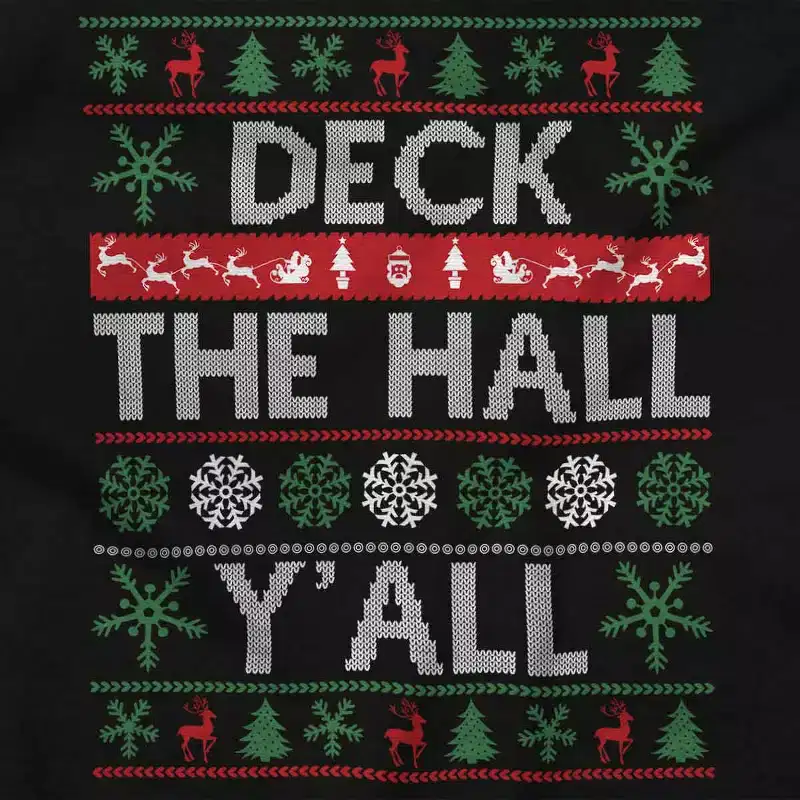 Ugly Christmas Deck The Halls Y'all Sweatshirt for Men or Women Brisco Brands
